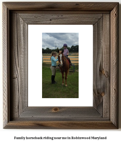 family horseback riding near me in Robinwood, Maryland